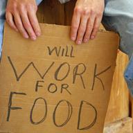 unemployed, malemployed, will work for food